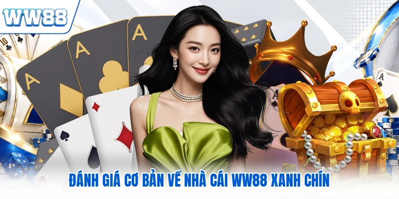 Đánh giá cơ bản về nhà cái WW88 xanh chín